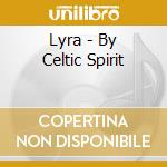 Lyra - By Celtic Spirit cd