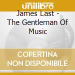 James Last - The Gentleman Of Music cd