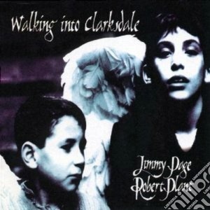 Jimmy Page & Robert Plant - Walking Into Clarksdale cd musicale di PAGE JIMMY/PLANT ROBERT