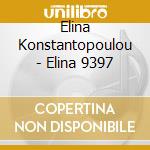 Elina Konstantopoulou - Elina 9397 cd