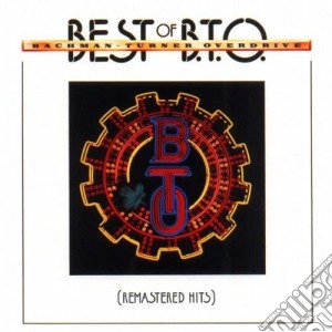 Bachman-Turner Overdrive - Best Of B.T.O. (Remastered Hits) cd musicale di Bachman
