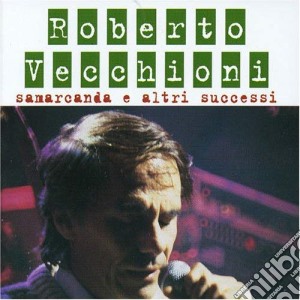 Roberto Vecchioni - Samarcanda E Altri Successi cd musicale di Roberto Vecchioni