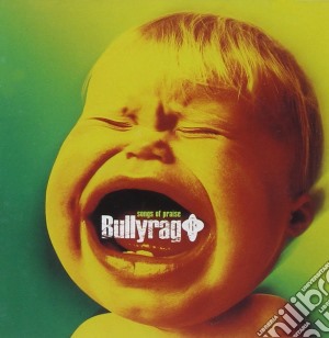 Bullyrag - Songs Of Praise cd musicale di BULLYRAG