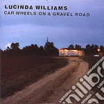 Lucinda Williams - Car Wheels On A Gravel Road cd