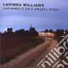 Lucinda Williams - Car Wheels On A Gravel Road cd musicale di Lucinda Williams