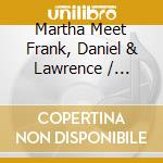 Martha Meet Frank, Daniel & Lawrence / Various cd