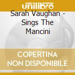 Sarah Vaughan - Sings The Mancini cd