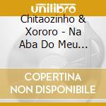 Chitaozinho & Xororo - Na Aba Do Meu Chapeu cd