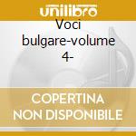 Voci bulgare-volume 4- cd