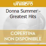 Donna Summer - Greatest Hits cd musicale di Donna Summer
