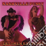 Nashville Pussy - Let Them Eat Pussy cd