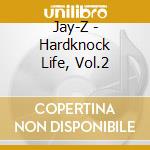 Jay-Z - Hardknock Life, Vol.2 cd musicale di Jay