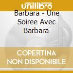 Barbara - Une Soiree Avec Barbara cd