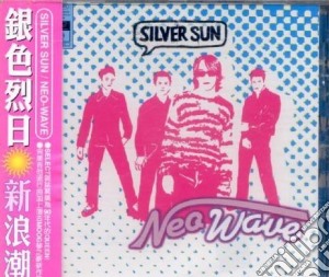 Silver Sun - Neo Wave cd musicale di Silver Sun