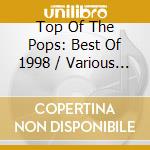 Top Of The Pops: Best Of 1998 / Various (2 Cd) cd