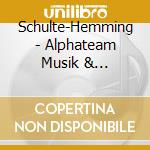 Schulte-Hemming - Alphateam Musik & Gesundsein cd