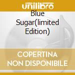 Blue Sugar(limited Edition) cd musicale di ZUCCHERO