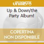 Up & Down/the Party Album! cd musicale di VENGABOYS