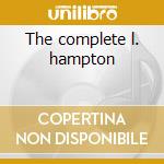 The complete l. hampton cd musicale di Lionel Hampton