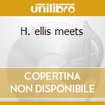 H. ellis meets cd