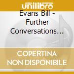 Evans Bill - Further Conversations With Mys