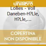 Lollies - Voll Daneben-H?Lle, H?Lle, H?Lle-Part 2 cd