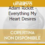 Adam Rickitt - Everything My Heart Desires cd