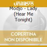 Modjo - Lady (Hear Me Tonight) cd musicale di MODJO