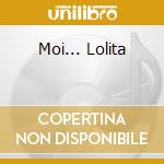 Moi... Lolita cd musicale di ALIZEE