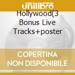 Hollywood(3 Bonus Live Tracks+poster cd