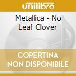 Metallica - No Leaf Clover cd