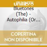Bluetones (The) - Autophilia (Or How I Learned To Stop Wor cd