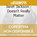 Janet Jackson - Doesn't Really Matter cd musicale