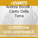 Andrea Bocelli - Canto Della Terra cd musicale di Andrea Bocelli