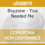Boyzone - You Needed Me cd