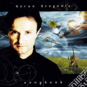 Goran Bregovic - Songbook cd musicale di Goran Bregovic