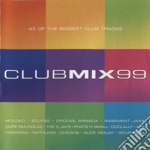 Club MIX 99: 43 Of The Biggest Club Tracks / Various (2 Cd) cd musicale di Various