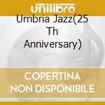 Umbria Jazz(25 Th Anniversary) cd