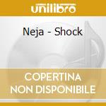 Neja - Shock cd