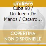 Cuba 98 / Un Juego De Manos / Catarro Chino cd musicale di Terminal Video