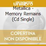 Metallica - Memory Remains (Cd Single) cd musicale di Metallica