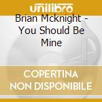 Brian Mcknight - You Should Be Mine cd