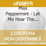 Miss Peppermint - Let Me Hear The Dj cd
