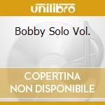 Bobby Solo Vol. cd musicale di BASI MUSICALI