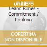 Leann Rimes - Commitment / Looking cd
