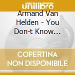 Armand Van Helden - You Don-t Know Harden cd
