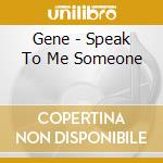 Gene - Speak To Me Someone cd