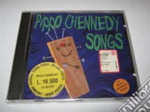 Pippo Chennedy Songs cd musicale di ARTISTI VARI