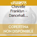 Chevelle Franklyn - Dancehall Queen cd
