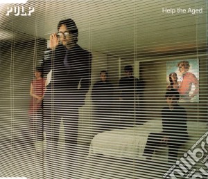 Pulp - Help The Aged cd musicale di Pulp